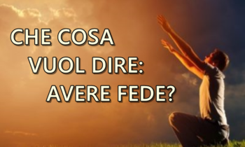 COSA È LA FEDE?